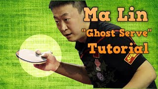 Table Tennis Serve Tutorial Ma Lin quotGhostquot Serve [upl. by Hukill]