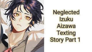 Neglected Izuku Aizawa Vigilante Deku Chapter 1BakuDeku Texting Story [upl. by Aerb889]