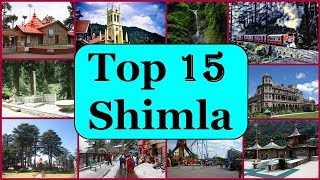 Shimla Tourism  Famous 15 Places to Visit in Shimla Tour [upl. by Farica438]