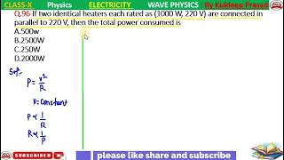 if two identical heaters each is rated as 1000 watt 220 volt are connected in parallel to 220 volt t [upl. by Ennayram]