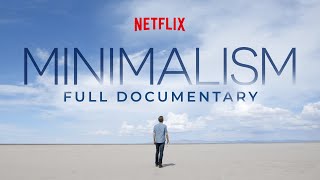 MINIMALISM Official Netflix Documentary Entire Film [upl. by Buseck]