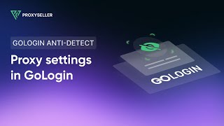 Stepbystep proxy settings in GoLogin antidetect browser [upl. by Anehc168]