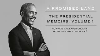 Barack Obama on Recording the Audiobook for A Promised Land [upl. by Ydnak]