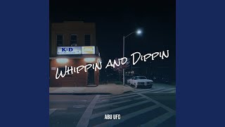 Whippin and Dippin [upl. by Xenophon]