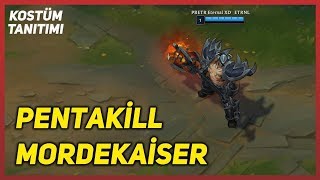 Pentakill Mordekaiser 2019 Kostüm Tanıtımı  League of Legends [upl. by Arakawa433]