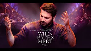 Sami Yusuf  When Paths Meet  Full Concert [upl. by Wehner]