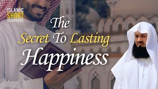 The Secret to Lasting Happiness Islamic Path To Contentment  Mufti Menk [upl. by Haimaj]