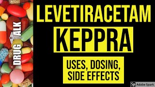 Levetiracetam Keppra  Uses Dosing Side Effects [upl. by Nanji]