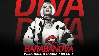 Barabanova  Diva Wed Hoill amp Quasar89 Edit [upl. by Evangelin]