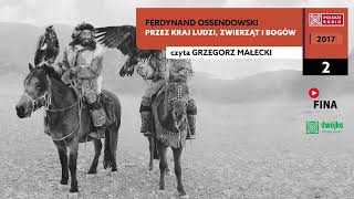 Przez kraj ludzi zwierzaĚ¨t i bogoĚw 02  Ferdynand Ossendowski  Audiobook po polsku [upl. by Alves530]