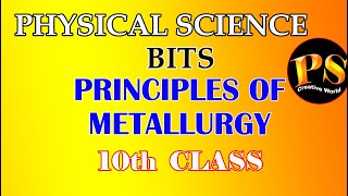 Principles of Metallurgy Bits  10th Class Physics [upl. by Nasho]