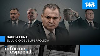 Informe Especial  García Luna El juicio del superpolicía [upl. by Vanda]