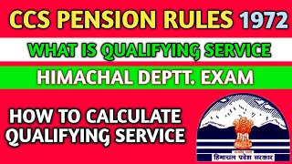 CCS PENSION RULES 1972  DEPTT EXAM  WHAT IS AND HOW TO CALCULATE QUALIFYING SERVICE [upl. by Alegnaoj]