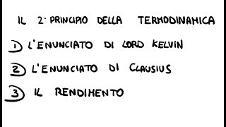 Il Secondo principio della Termodinamica i 3 Enunciati [upl. by Haikan]