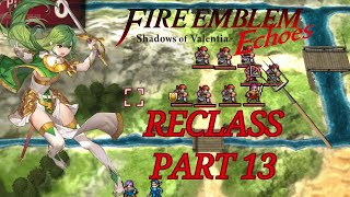 Fire Emblem Echoes Reclass Part 13 quotNightmare mapquot [upl. by Glanville]