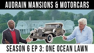 Jay Leno amp Donald Osborne in Audrain Mansions amp Motorcars Season 6 Episode 3 One Ocean Lawn [upl. by Hollenbeck]