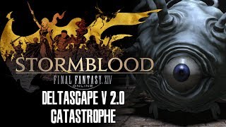 Deltascape v20  Catastrophe  Final Fantasy XIV Stormblood [upl. by Gamin]