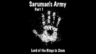 LotR in 2mm  Sarumans Army Part 1 [upl. by Teirrah]