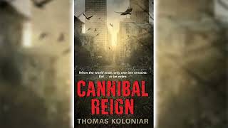 Cannibal Reign by Thomas Koloniar Part 1 🎧📖 Horror Audiobooks [upl. by Liahcim423]