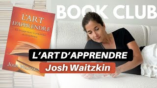 Book Club novembre 2024  LArt dapprendre de Josh Waitzkin [upl. by Nrevel]