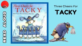 Three Cheers for Tacky read aloud  Children storybook by Lester [upl. by Itra]