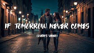 Ronan Keating If Tomorrow Never Comes Lyrics [upl. by Zurn451]