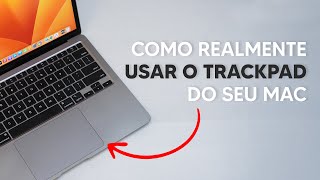 Como REALMENTE Usar o Trackpad do Mac  Todas as Dicas e Truques [upl. by Nasah]