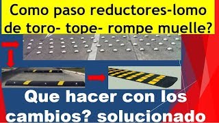 COMO pasar topes reductores de velocidad policía acostado en nuestro auto [upl. by Siffre]