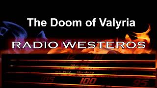 Radio Westeros E86  The Doom of Valyria [upl. by Jerold335]