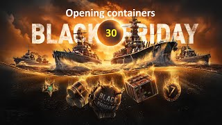 World of Warships opening 30 Black Friday containers [upl. by Rhiana]