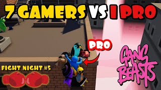 Can 7 Gamers BEAT 1 Gang Beasts PRO [upl. by Wiley]