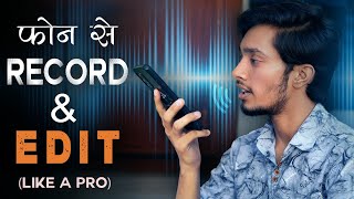 How To Record amp Edit Professionally Audio For YouTube Videos  How To Edit Voice In Mobile [upl. by Cheyney294]