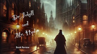 Dr Jekyll amp Mr Hyde Book Review [upl. by Adev303]