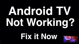 Android TV Not Working  Fix it Now [upl. by Adnola]