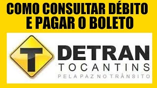 COMO CONSULTAR DÉBITO DETRAN TOCANTINS [upl. by Norrad]