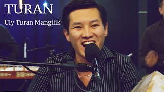 TURAN Uly Turan Mangilik Ұлы Тұран Мәңгілік Live [upl. by Kilah]