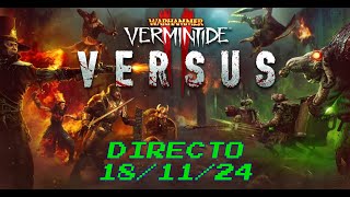 Directo 18112024  Probando el modo VS Warhammer Vermintide 2 [upl. by Doralin]