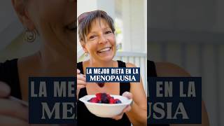 ¿Cuál es la mejor dieta en la Menopausia [upl. by Enelyk351]