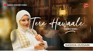 Tere Hawaale  Arijit Singh  Cover Version  Nashva hussain  Sakeer hussain family [upl. by Sane806]