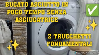 BUCATO ASCIUTTO IN POCO TEMPO SENZA ASCIUGATRICE✅️2 TRUCCHETTI🔝👗bucato bucatoprofumato lavatrice [upl. by Enyrhtac956]