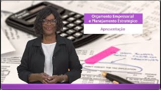 Orçamento Empresarial e Planejamento Estratégico  Apresentação [upl. by Dauf]