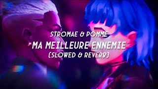 Stromae Pomme  Ma Meilleure Ennemie Perfectly Slowed  Reverb Ethereal [upl. by Reis311]