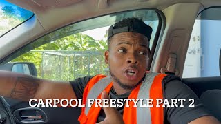 Carpool freestyle part 2 [upl. by Gustafsson]