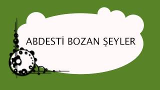 Abdesti Bozan Şeyler [upl. by Relyuhcs]