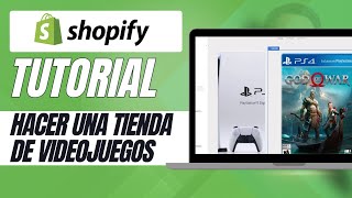 Como hacer una tienda de Videojuegos en Shopify [upl. by Ecienal]