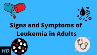 Signs and Symptoms of Leukemia in Adults [upl. by Harrod]