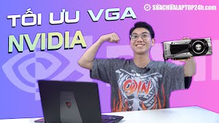 Cách tối ưu VGA NVIDIA tốt nhất đơn giản nhất để chơi game và làm việc [upl. by Birkett]