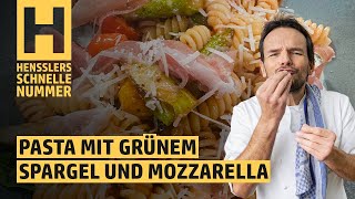 Schnelles Pasta mit grünem Spargel und Mozzarella Rezept von Steffen Henssler [upl. by Rather]