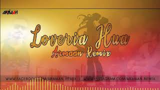 Loveria Hua  Armaan  Remix  2020 [upl. by Nedia]