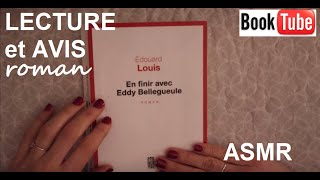 ASMR français  Lecture et avis roman  En finir avec Eddy Bellegueule  Booktube [upl. by Htrahddis]